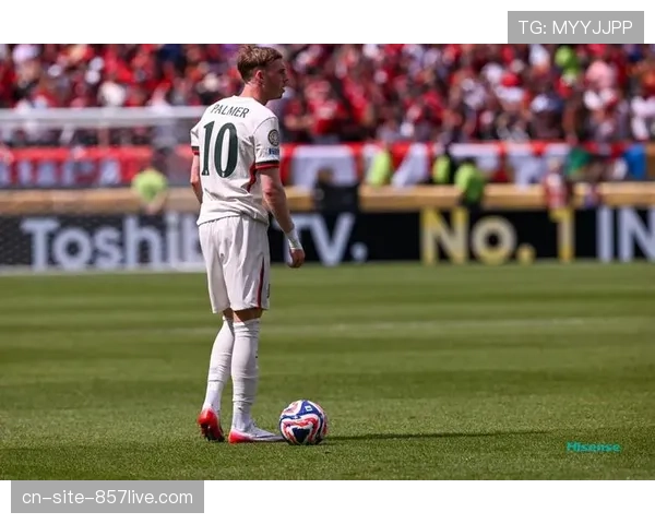 帕尔默比赛中情绪失控 切尔西更衣室氛围引关注